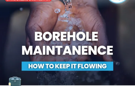 Borehole Maintenance Tips: How to Keep It Flowing Smoothly